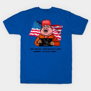 TRUMP TAKING A MUGSHOT T-Shirt